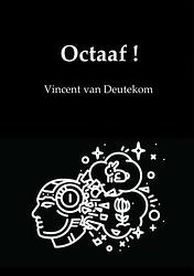 Foto van Octaaf! - vincent van deutekom - paperback (9789402147025)