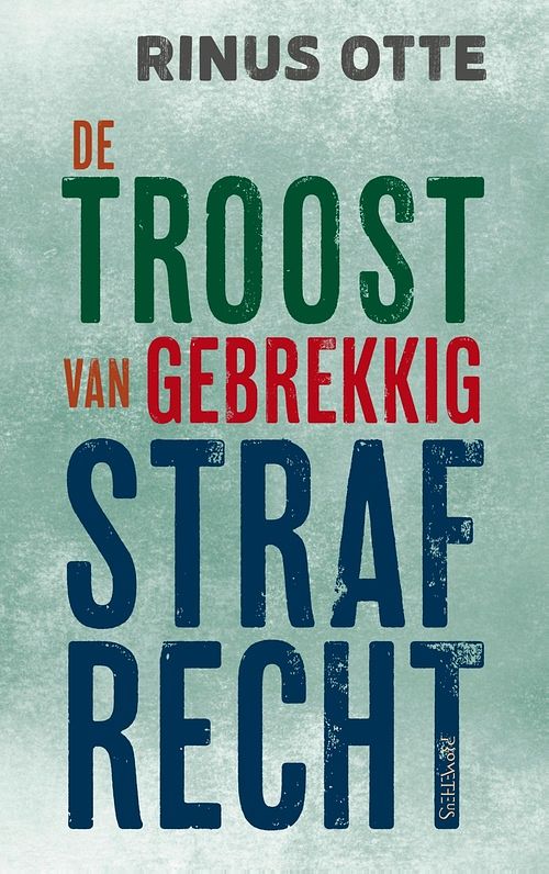 Foto van De troost van gebrekkig strafrecht - rinus otte - ebook