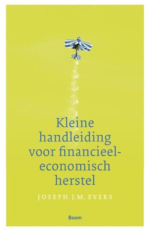 Foto van Kleine handleiding tot financieel-economisch herstel - joseph j. m. evers - ebook (9789461275585)