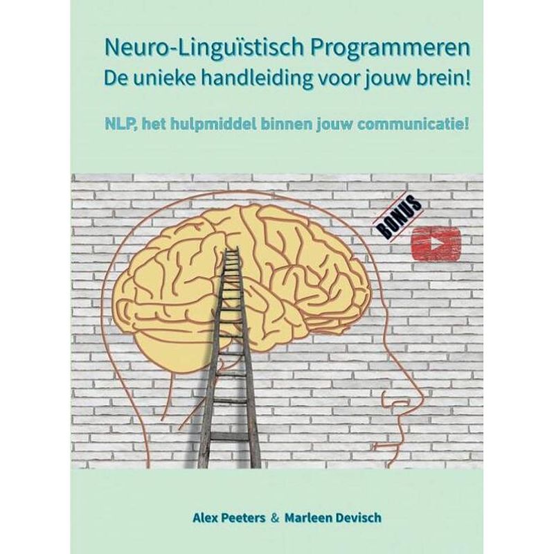 Foto van Neuro-linguïstisch programmeren, de unieke handleiding voor jouw brein!