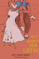 Foto van Het wonder der liefde - rev. viktor frölke - paperback (9789464352535)