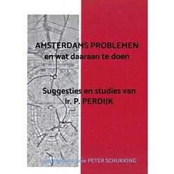 Foto van Amsterdams problemen en wat daaraan te doen