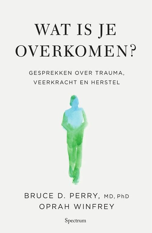 Foto van Wat is je overkomen? - bruce dr. perry, oprah winfrey - ebook (9789000379996)