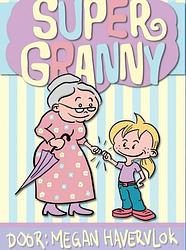 Foto van Super granny - megan havervlok - ebook