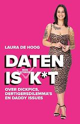 Foto van Daten is (nog steeds) k*t - laura de hoog - ebook