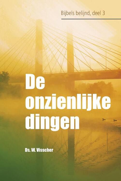 Foto van De onzienlijke dingen - w visscher - paperback (9789402906288)