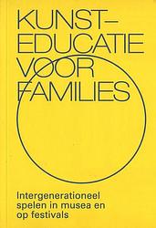 Foto van Kunsteducatie voor families - paperback (9789491444166)