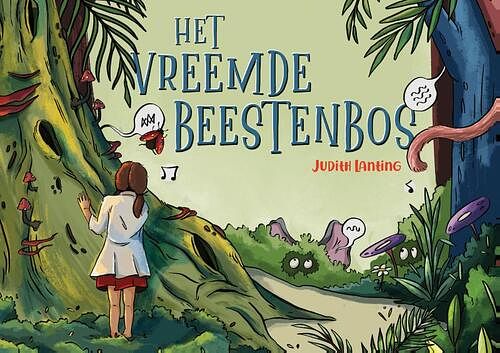 Foto van Het vreemde beestenbos - judith lanting - hardcover (9789083121338)