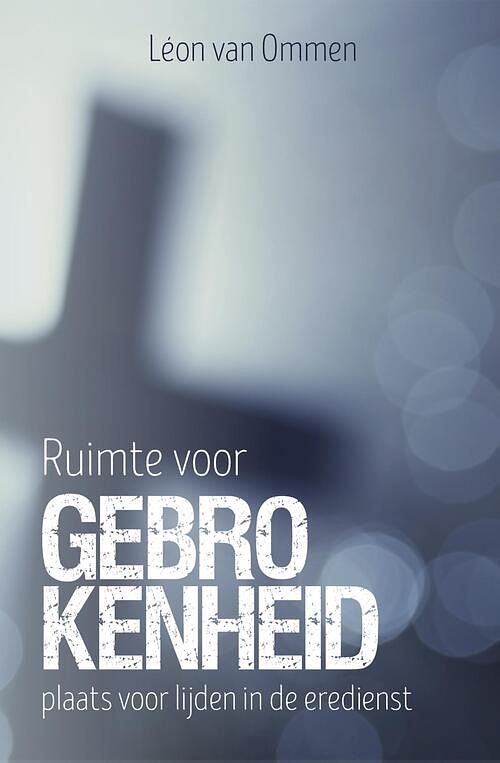 Foto van Ruimte voor gebrokenheid - léon van ommen - ebook (9789043527118)