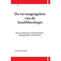 Foto van De vervangingsleer van de israeltheologie