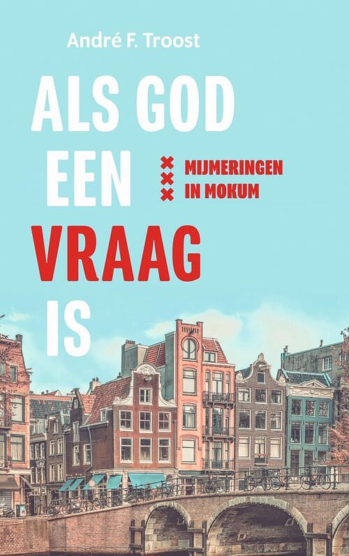 Foto van Als god een vraag is - a.f. troost - ebook (9789023958956)