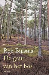 Foto van De geur van het bos - rob bijlsma - ebook (9789045046679)