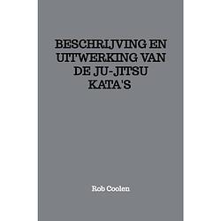 Foto van Beschrijving en uitwerking van de ju-jitsu kata's