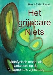 Foto van Het grijpbare niets - ben j. g. gh. pirard - paperback (9789402116533)