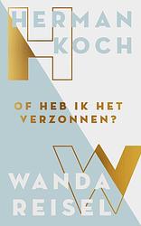 Foto van Of heb ik dat verzonnen? - herman koch, wanda reisel - ebook (9789492478481)