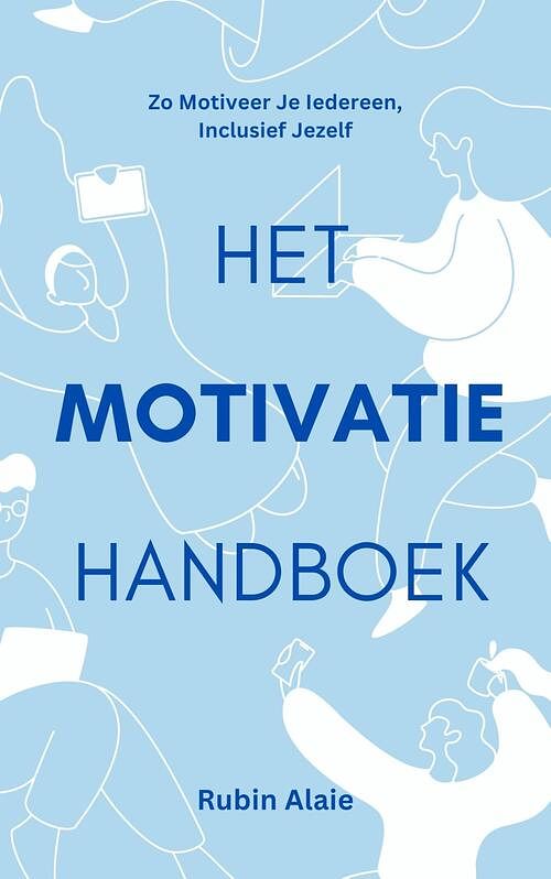 Foto van Het motivatie handboek - rubin alaie - ebook (9789493347274)