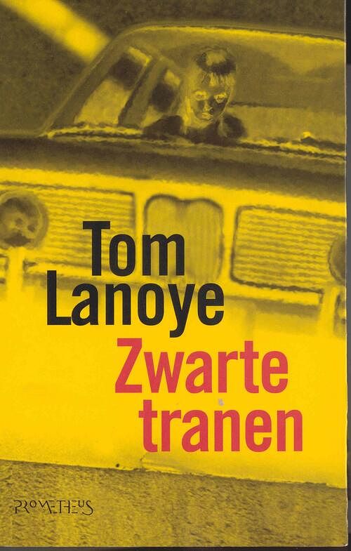 Foto van Zwarte tranen - tom lanoye - ebook (9789044620078)