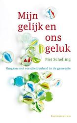 Foto van Mijn gelijk en ons geluk - piet schelling - ebook (9789023929048)