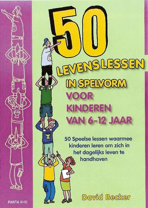 Foto van 50 levenslessen in spelvorm voor kinderen van 6 - 12 jaar - d. becker - paperback (9789088400308)
