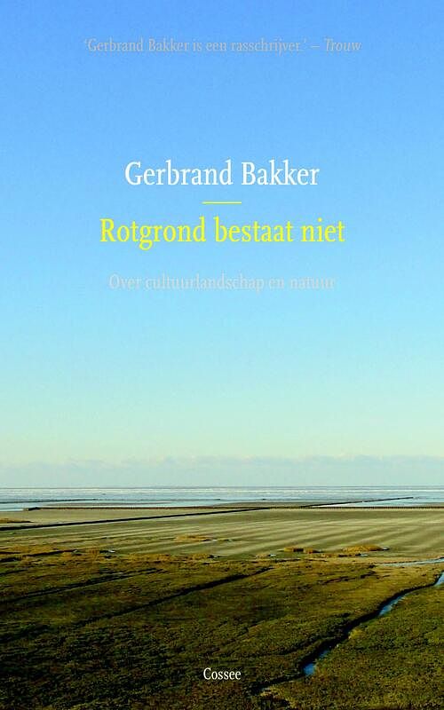 Foto van Rotgrond bestaat niet - gerbrand bakker - ebook (9789059367951)