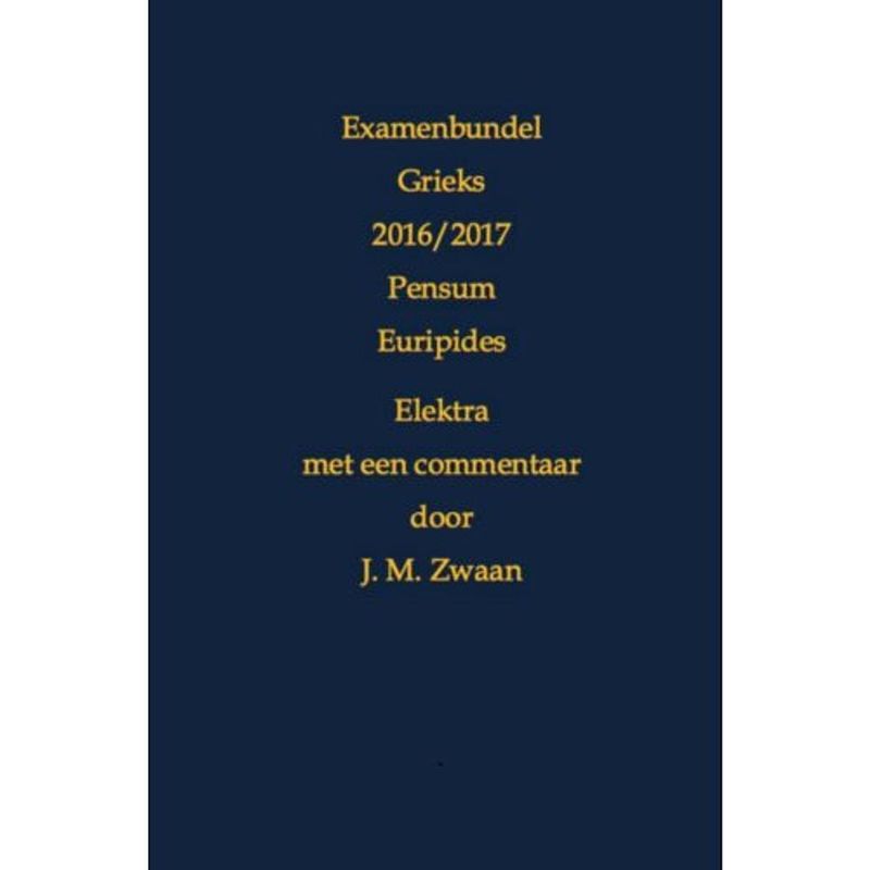 Foto van Examenbundel grieks 2016/2017 pensum euripides