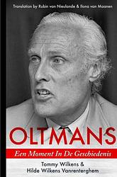 Foto van Oltmans: een moment in de geschiedenis - tommy wilkens - paperback (9789464806168)