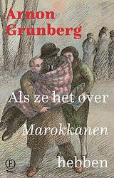 Foto van Als ze het over marokkanen hebben - arnon grunberg - ebook (9789021424910)