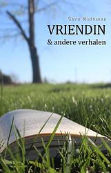 Foto van Vriendin & andere verhalen - gera mateman - paperback (9789083257044)