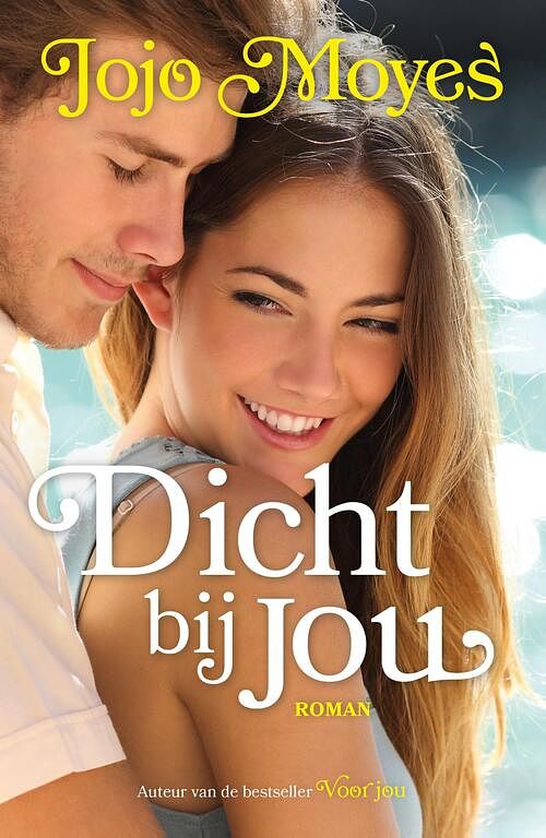 Foto van Dicht bij jou - jojo moyes - ebook (9789026141737)