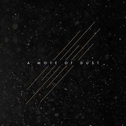 Foto van A mote of dust - lp (5024545713015)