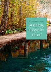Foto van Anorexia recovery guide - ferre muermans - paperback (9789402195880)