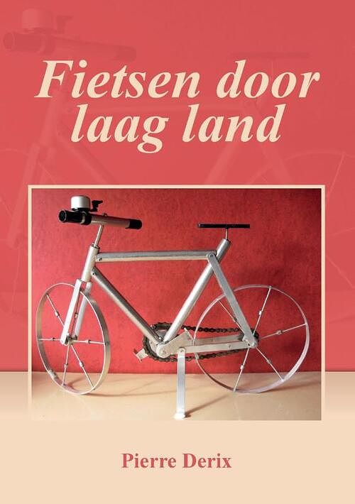 Foto van Fietsen door laagland - pierre derix - paperback (9789464430776)