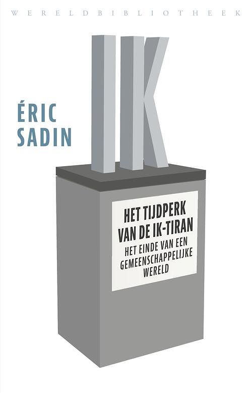 Foto van Het tijdperk van de ik-tiran - éric sadin - ebook (9789028451964)