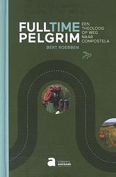 Foto van Fulltime pelgrim - bert roebben - hardcover (9789464451979)