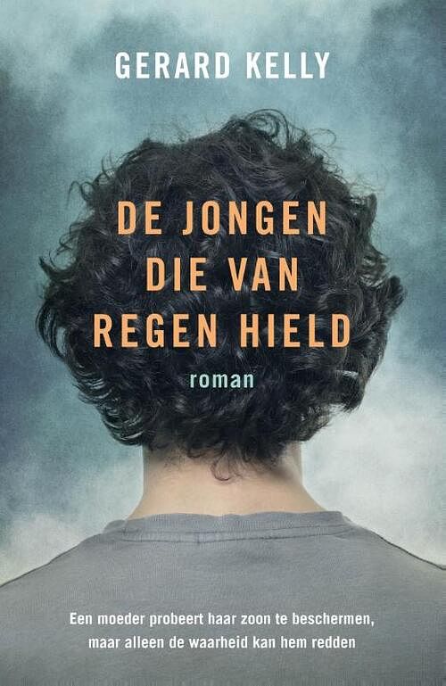 Foto van De jongen die van regen hield - gerard kelly - ebook (9789029724098)