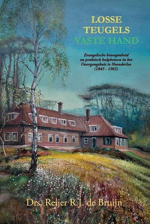 Foto van Losse teugels, vaste hand - drs. reijer r.j. de bruijn - hardcover (9789464814477)