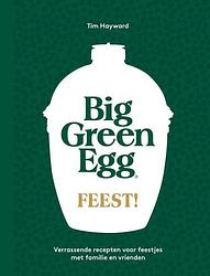 Foto van Big green egg feest! - tim hayward - hardcover (9789022339992)