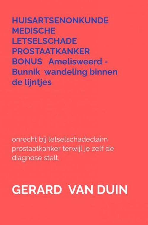 Foto van Huisartsenonkunde - medische letselschade prostaatkanker - gerard van duin - paperback (9789403632353)