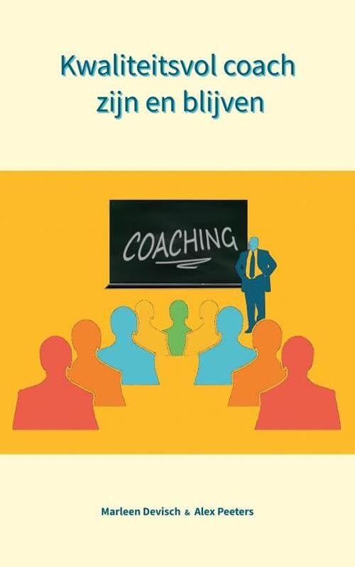 Foto van Kwaliteitsvol coach zijn en blijven - alex peeters & marleen devisch - paperback (9789403703299)