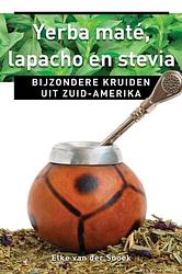 Foto van Yerba maté, lapacho en stevia - elke van der snoek - ebook (9789020299359)