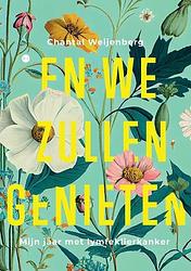 Foto van En we zullen genieten - chantal weijenberg - paperback (9789464687880)