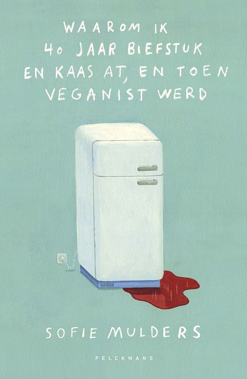 Foto van Waarom ik 40 jaar biefstuk en kaas at, en toen veganist werd - sofie mulders - ebook (9789464019759)