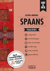 Foto van Spaans latijns-amerika - wat & hoe taalgids - paperback (9789021572918)
