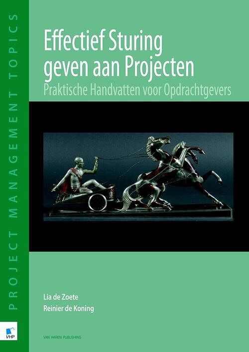 Foto van Effectief sturing geven aan projecten - lia de zoete, reinier de koning - ebook (9789087539528)