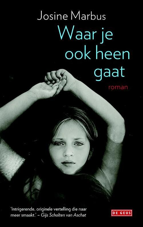 Foto van Waar je ook heen gaat - josine marbus - ebook (9789044533927)