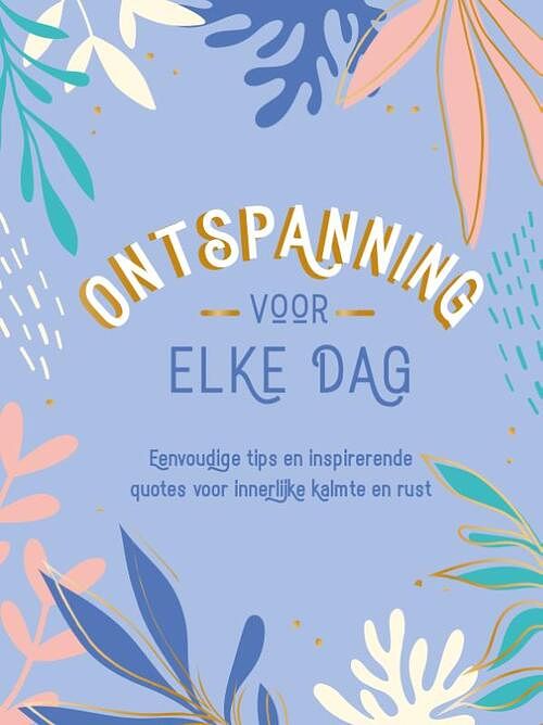 Foto van Ontspanning voor elke dag - hardcover (9789036645645)