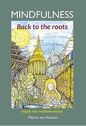 Foto van Mindfulness: back to the roots - marnix van rossum - ebook (9789085484042)