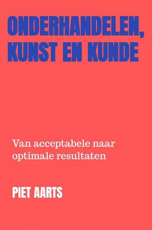 Foto van Onderhandelen, kunst en kunde - piet aarts - paperback (9789464800333)