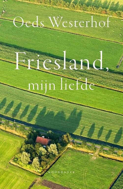 Foto van Friesland, mijn liefde - oeds westerhof - paperback (9789464711004)