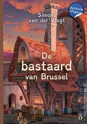 Foto van De bastaard van brussel - simone van der vlugt - paperback (9789463245555)